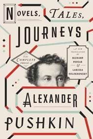 Novels, Tales, Journeys - Alexander Pushkin, Richard Pevear, Alfred A. Knopf 1