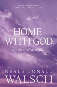 Home with God - Neale Donald Walsch, Hodder & Stoughton 1