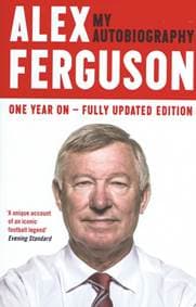 Alex Ferguson: My Autobiography - Ferguson Alex