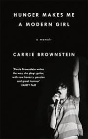 Hunger Makes Me a Modern Girl - Carrie Brownstein, Little, Brown Book Group 1