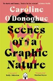 Scenes of a Graphic Nature - Caroline O'Donoghue, Little, Brown Book Group