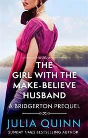 The Girl with the Make-Believe Husband: A Bridgerton Prequel - Quinnová Julia 1