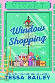 Window Shopping - Tessa Bailey, Piatkus Books
