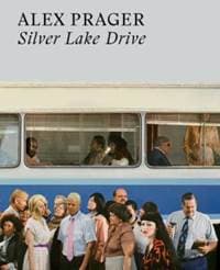 Alex Prager: Silver Lake Drive - Alex Prager, Thames & Hudson Ltd 1