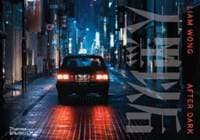 Liam Wong: After Dark - Liam Wong, Thames & Hudson Ltd 1