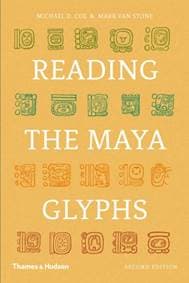 Reading the Maya Glyphs - Michael D. Coe, Mark van Stone, Thames & Hudson Ltd