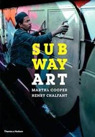 Subway Art - Martha Cooper, Henry Chalfant, Thames & Hudson Ltd 1