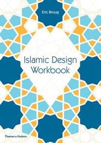Islamic Design Workbook - Eric Broug, Thames & Hudson Ltd 1