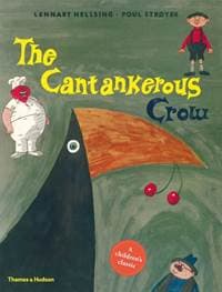 The Cantankerous Crow - Lennart Hellsing, Poul Stroyer, Thames & Hudson Ltd 1