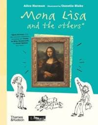 Mona Lisa and the Others - Alice Harman, Thames & Hudson Ltd