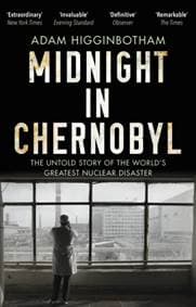 Midnight in Chernobyl - Adam Higginbotham, Transworld Publishers Ltd 1
