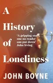 History of Loneliness - John Boyne, Transworld Publishers Ltd 1