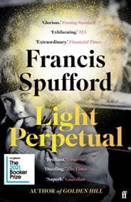 Light Perpetual - Francis Spufford, Faber & Faber