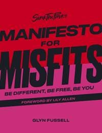Sink the Pink's Manifesto for Misfits - Glyn Fussell, White Lion Publishing 1