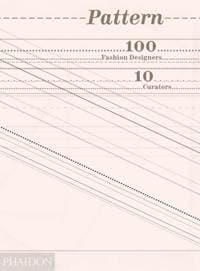 Pattern - Tavi Gevinson, Heather Sproat, Tim Lim, Imran Amed, W Magazine, Phaidon Press Ltd 1