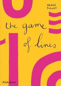 Herve Tullet, The Game of Lines - Herve Tullet, Phaidon Press Ltd 1