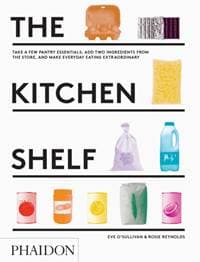 The Kitchen Shelf - Rosie Reynolds, Eve O'Sullivan, Phaidon Press Ltd 1