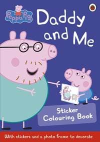 Peppa Pig: Daddy and Me Sticker Activity Book - Peppa Pig, Penguin Random House Children's UK