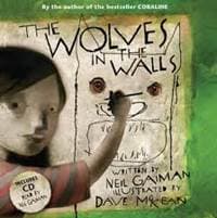 Wolves in the Walls  CD - Neil Gaiman, Bloomsbury Publishing PLC 1