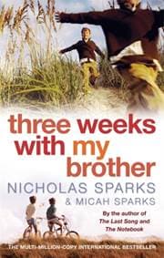Three Weeks With My Brother - Nicholas Sparks, Micah Sparks, Little, Brown Book Group 1