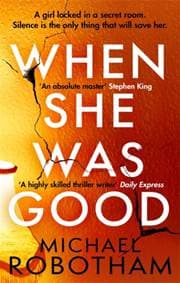 When She Was Good - Michael Robotham, Little, Brown Book Group