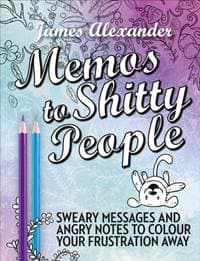 Memos to Shitty People - James Alexander, Ebury Publishing 1