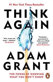 Think Again - Adam Grant, Ebury Publishing