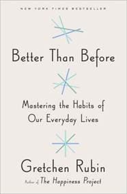 Better Than Before - Gretchen Rubin, Crown Publishing Group 1