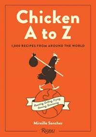 Chicken A to Z - Mireille Sanchez, Rizzoli International Publications