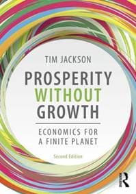 Prosperity without Growth : Foundations for the Economy of Tomorrow - Tim (University of Surrey, UK) Jackson, Taylor & Francis Ltd