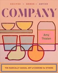 Company - The Radically Casual Art of Cooking for Others - Amy Thielen, WW Norton & Co 1