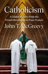 Catholicism - John T. McGreevy, WW Norton & Co 1