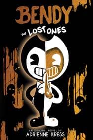 Lost Ones (Bendy and the Ink Machine, Book 2) - Adrienne Kress, Scholastic US 1