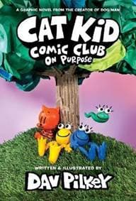 Cat Kid Comic Club: On Purpose - Pilkey Dav