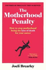 The Motherhood Penalty - Joeli Brearley, Simon & Schuster 1