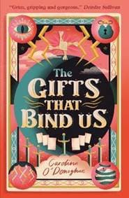The Gifts That Bind Us - O´Donoghue Caroline