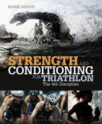 Strength and Conditioning for Triathlon - Mark Jarvis, Bloomsbury Publishing PLC 1