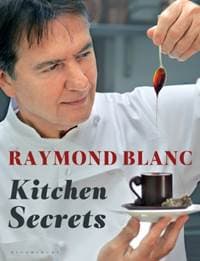 Kitchen Secret - Raymond Blanc, Bloomsbury Publishing PLC 1