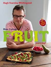 River Cottage Fruit Every Day! - Hugh Fearnley-Whittingstall, Bloomsbury Publishing PLC