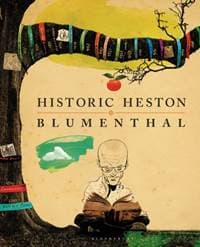 Historic Heston - Heston Blumenthal, Bloomsbury Publishing PLC 1