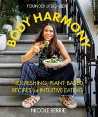 Body Harmony: Nourishing, Plant-Based Recipes for Intuitive Eating - autor neuvedený