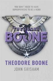 Theodore Boone : Theodore Boone - John Grisham, Hodder & Stoughton 1