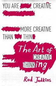 Art of Creative Thinking - Rod Judkins, Hodder & Stoughton 1