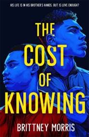 The Cost of Knowing - Brittney Morris, Hachette Children's Group 1