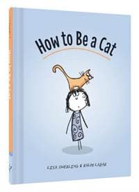 How to Be a Cat - Lisa Swerling, Ralph Lazar, Chronicle Books 1