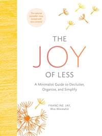 The Joy of Less - Francine Jay, Chronicle Books 1