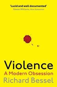 Violence - Richard Bessel, Simon & Schuster 1