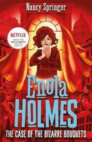 Enola Holmes 3: The Case of the Bizarre Bouquets - Springer Nancy