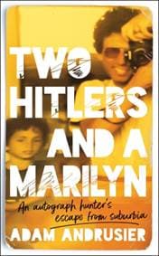 Two Hitlers and a Marilyn - Adam Andrusier, Headline Publishing Group