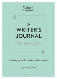 A Writer's Journal Workbook - Lucy van Smit, Bloomsbury Publishing PLC 1
